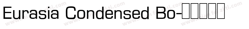 Eurasia Condensed Bo字体转换